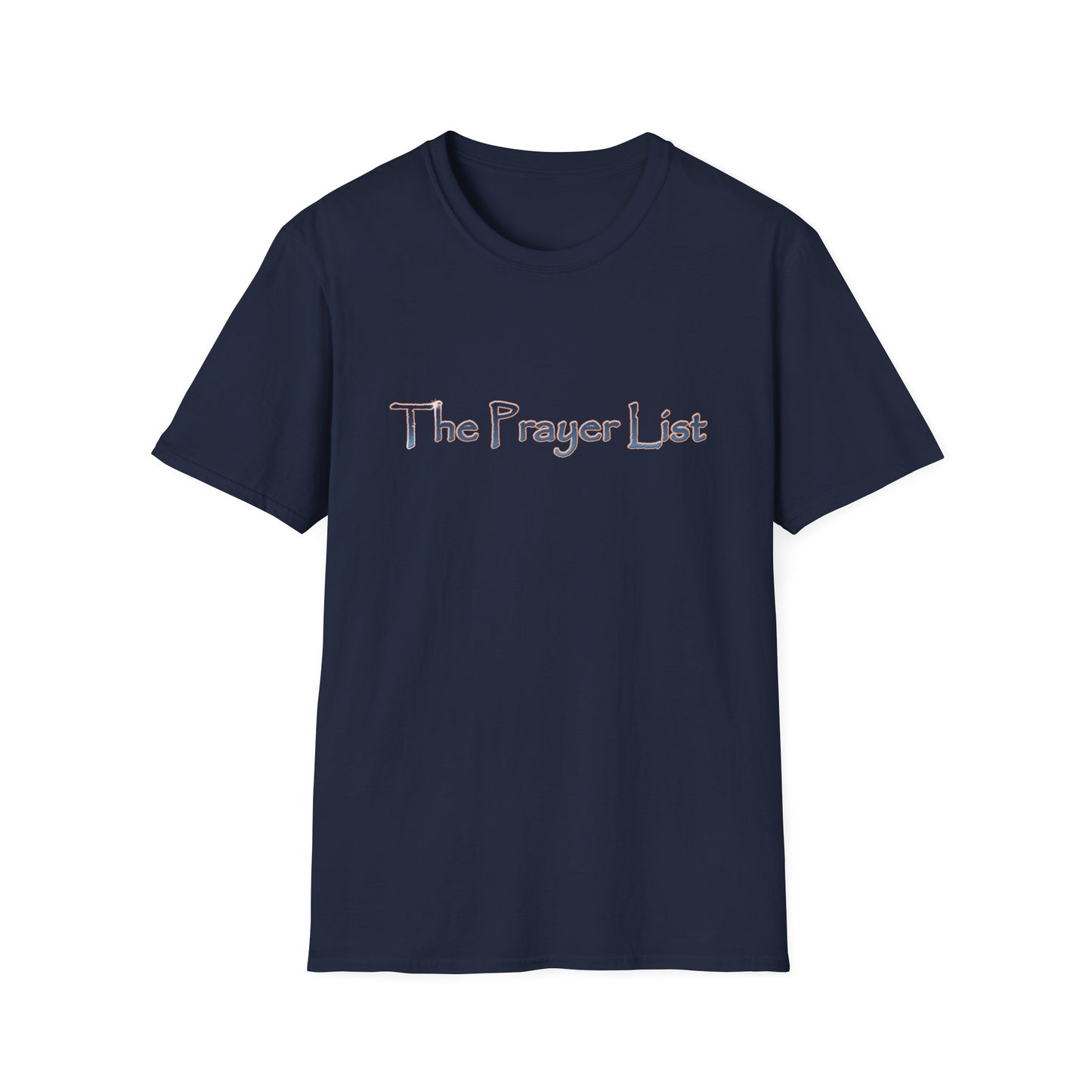 The Prayer List Crew Shirt Unisex Softstyle T-Shirt