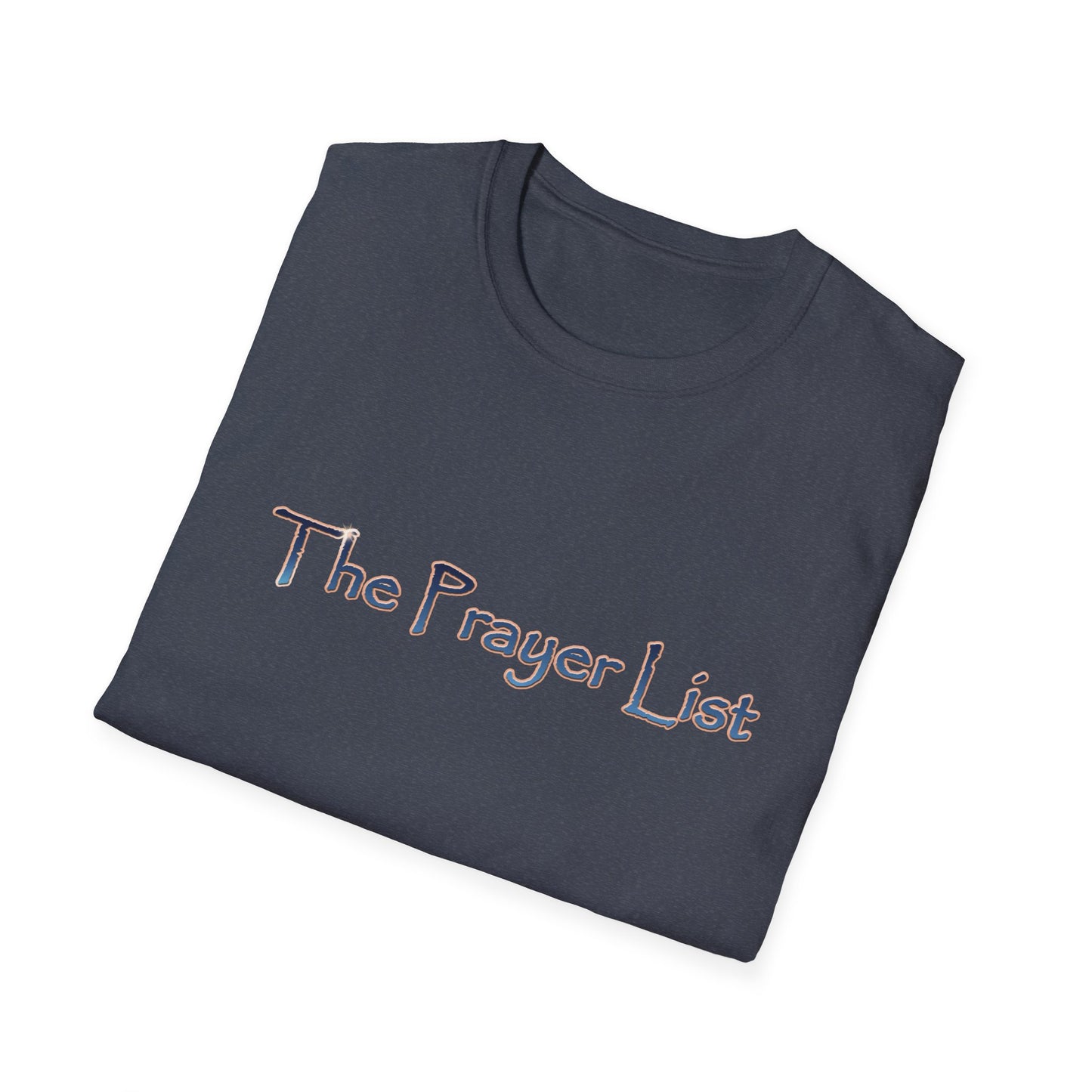 The Prayer List Crew Shirt Unisex Softstyle T-Shirt