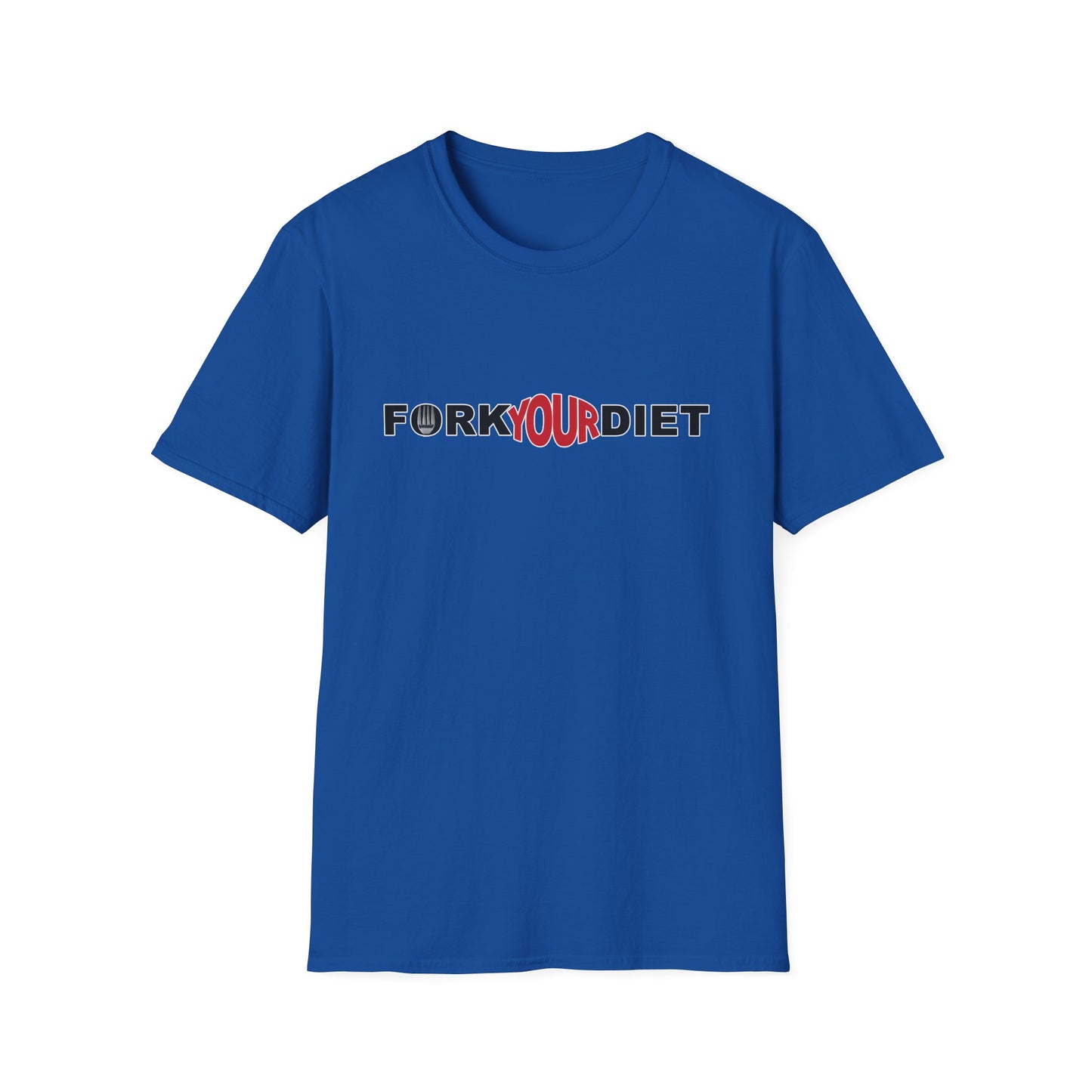 Fork Your Diet Crew Shirt Unisex Softstyle T-Shirt